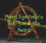 Planet EgoMania's Anti-Social Site Award