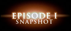 Episode I Snapshot